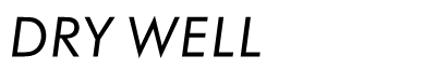 DRY WELL